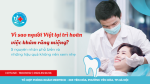 Vì sao người Việt trì hoãn điều trị bệnh răng miệng? 5 nguyên nhân phổ biến và những hậu quả không nên xem nhẹ